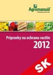 Prípravky na ochranu rastlín 2012 Prípravky na ochranu rastlín 2012