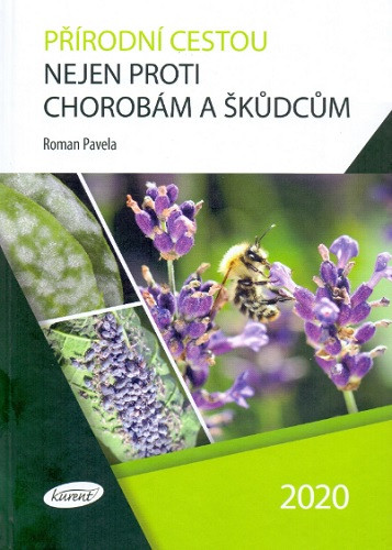 Přírodní cestou nejen proti chorobám a škůdcům Přírodní cestou nejen proti chorobám a škůdcům