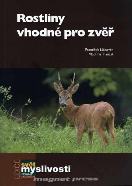 Rostliny vhodné pro zvěř Rostliny vhodné pro zvěř