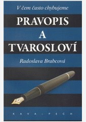 Pravopis a tvarosloví. V čem často chybujeme 3.vydanie
