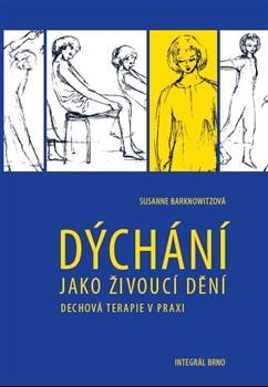 Dýchání jako živoucí dění Dýchání jako živoucí dění