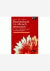 Rozhodnutí ve věcech trestních se vzory rozhodnutí soudů a podání advokátů Rozhodnutí ve věcech trestních se vzory rozhodnutí soudů a podání advokátů