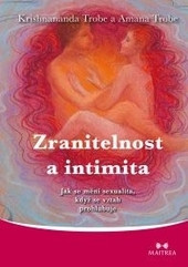 Zranitelnost a intimita Zranitelnost a intimita