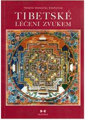 Tibetské léčení zvukem + CD Tibetské léčení zvukem + CD