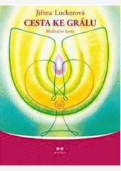 Cesta ke grálu /Meditační karty + CD/ Cesta ke grálu /Meditační karty + CD/