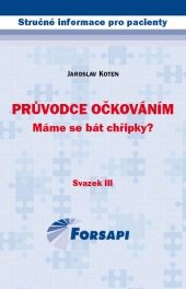 Průvodce očkováním Máme se bát chřipky? Průvodce očkováním Máme se bát chřipky?