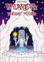 Milarepa hvězdný příběh Milarepa hvězdný příběh