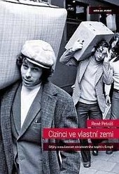 Cizinci ve vlastní zemi Cizinci ve vlastní zemi