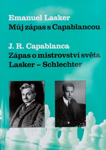 Můj zápas s Capablancou Můj zápas s Capablancou