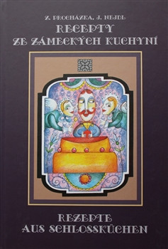 Recepty ze zámeckých kuchyní Recepty ze zámeckých kuchyní