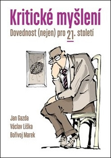 Kritické myšlení Kritické myšlení