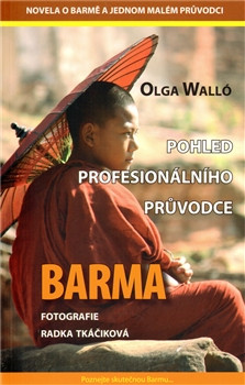 Barma - Pohled profesionálního průvodce