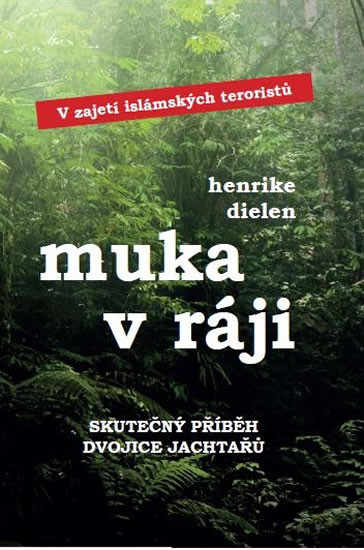 Muka v ráji Muka v ráji
