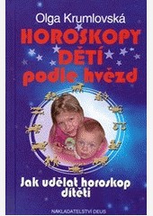 Horoskopy dětí podle hvězd Horoskopy dětí podle hvězd