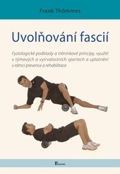 Uvolňování fascií Uvolňování fascií