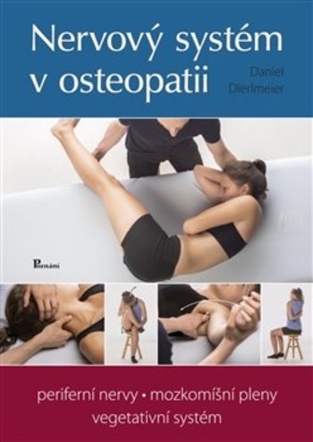 Nervový systém v osteopatii - periferní nervy, mozkomíšní pleny, vegetativní systém Nervový systém v osteopatii - periferní nervy, mozkomíšní pleny, vegetativní systém