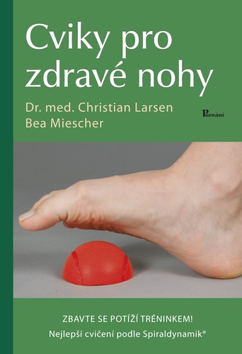 Cviky pro zdravé nohy Cviky pro zdravé nohy