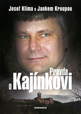 Pravda o Kajínkovi Pravda o Kajínkovi
