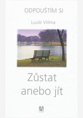 Zůstat anebo jít (2.díl) 2.vydání Zůstat anebo jít (2.díl) 2.vydání