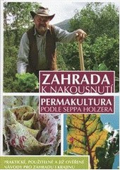 Zahrada k nakousnutí, 2. vydání dotisk Zahrada k nakousnutí, 2. vydání dotisk