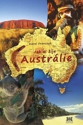 Jak si žije Austrálie