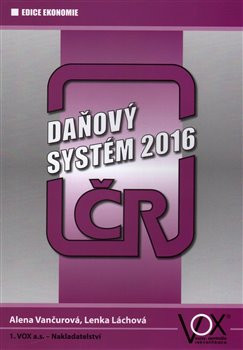 Daňový systém ČR 2016 Daňový systém ČR 2016