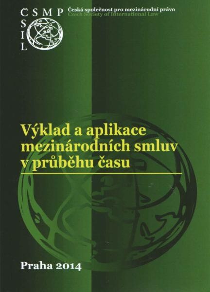 Výklad a aplikace mezinárodních smluv v průběhu času Výklad a aplikace mezinárodních smluv v průběhu času