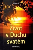 Život v Duchu svatém Život v Duchu svatém