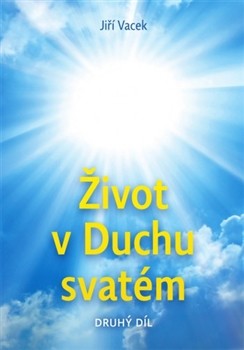 Život v Duchu svatém Život v Duchu svatém