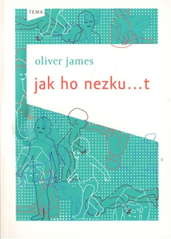 Jak ho nezku…t Jak ho nezku…t