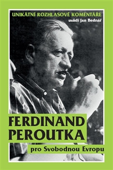 Ferdinand Peroutka pro Svobodnou Evropu Ferdinand Peroutka pro Svobodnou Evropu