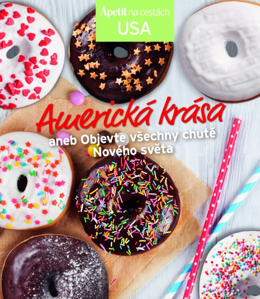 Americká krása aneb Objevte všechny chutě Nového světa Americká krása aneb Objevte všechny chutě Nového světa
