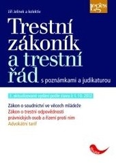Trestní zákoník a trestní řád s poznámkami a judikaturou