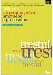 Příklady z trestního práva hmotného a procesního, 2. vydání Příklady z trestního práva hmotného a procesního, 2. vydání