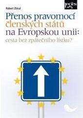 Přenos pravomocí členských států na Evropskou unii Přenos pravomocí členských států na Evropskou unii