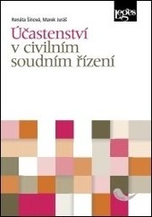 Účastenství v civilním soudním řízení Účastenství v civilním soudním řízení