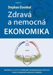 Zdravá a nemocná ekonomika Zdravá a nemocná ekonomika