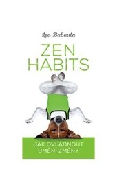 Zen Habits – Jak ovládnout umění změny