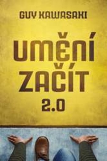 Umění začít 2.0 Umění začít 2.0