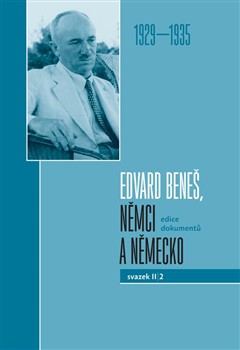 Edvard Beneš, Němci a Německo 1929-1935 Edvard Beneš, Němci a Německo 1929-1935