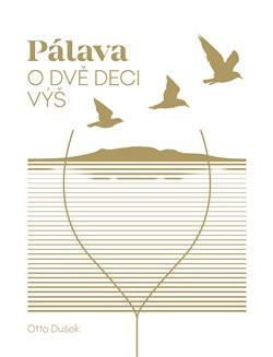 Pálava – o dvě deci výš