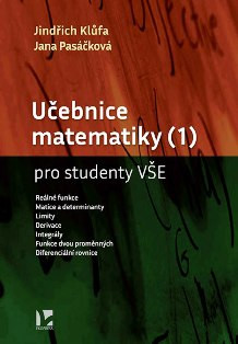 Učebnice matematiky (1) pro studenty VŠE Učebnice matematiky (1) pro studenty VŠE