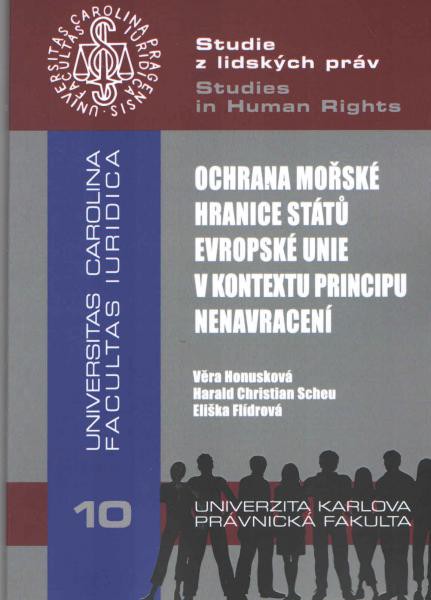 Ochrana mořské hranice států Evropské unie v kontextu principu nenavracení Ochrana mořské hranice států Evropské unie v kontextu principu nenavracení