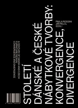 Století dánské a české nábytkové tvorby: konvergence, divergence Století dánské a české nábytkové tvorby: konvergence, divergence