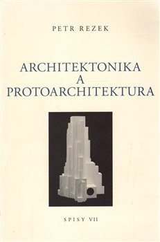 Architektonika a protoarchitektura Architektonika a protoarchitektura