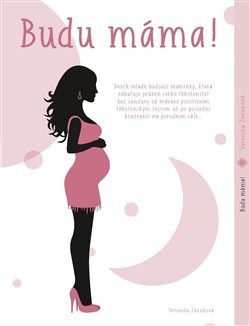 Budu máma! Budu máma!
