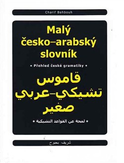 Malý česko-arabský slovník Malý česko-arabský slovník