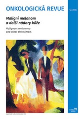 Onkologická Revue - Maligní melanom a další nádory kůže Onkologická Revue - Maligní melanom a další nádory kůže