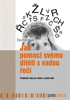 Jak pomoci svému dítěti s vadou řeči Jak pomoci svému dítěti s vadou řeči