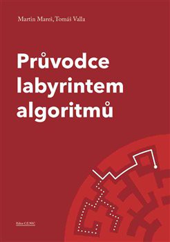 Průvodce labyrintem algoritmů Průvodce labyrintem algoritmů